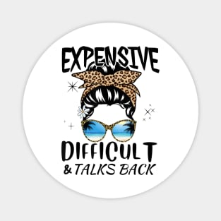 Expensive Difficult And Talks Back Magnet